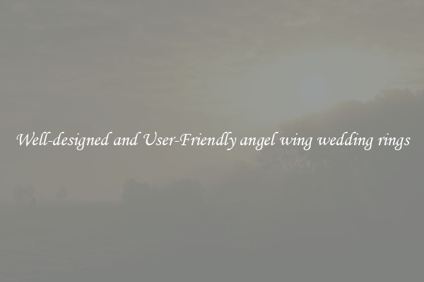 Well-designed and User-Friendly angel wing wedding rings