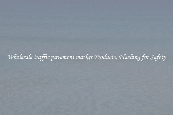 Wholesale traffic pavement marker Products, Flashing for Safety
