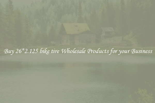 Buy 26*2.125 bike tire Wholesale Products for your Business