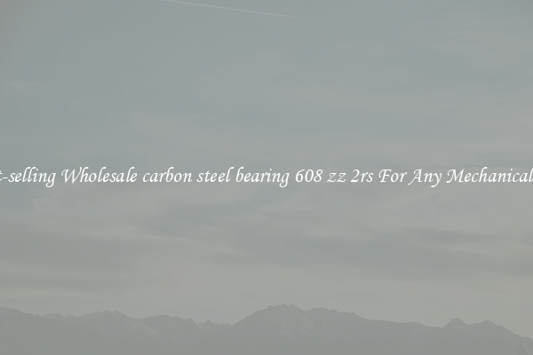 Fast-selling Wholesale carbon steel bearing 608 zz 2rs For Any Mechanical Use