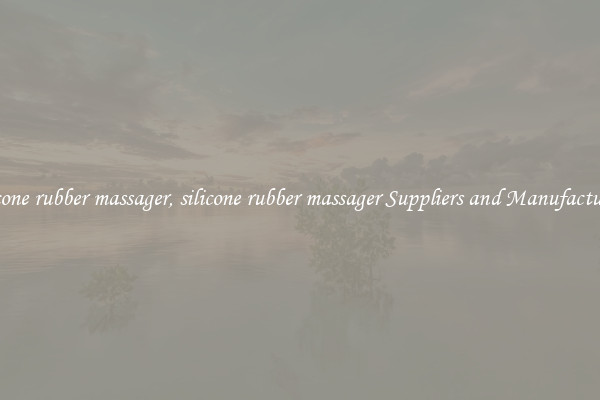 silicone rubber massager, silicone rubber massager Suppliers and Manufacturers