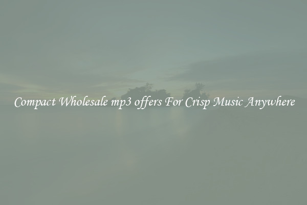 Compact Wholesale mp3 offers For Crisp Music Anywhere