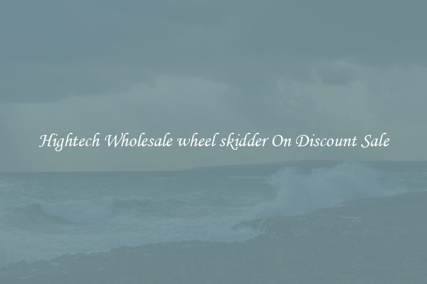 Hightech Wholesale wheel skidder On Discount Sale