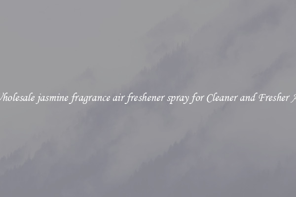 Wholesale jasmine fragrance air freshener spray for Cleaner and Fresher Air