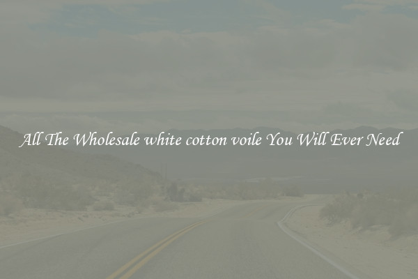 All The Wholesale white cotton voile You Will Ever Need