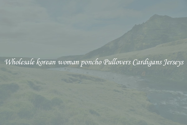 Wholesale korean woman poncho Pullovers Cardigans Jerseys